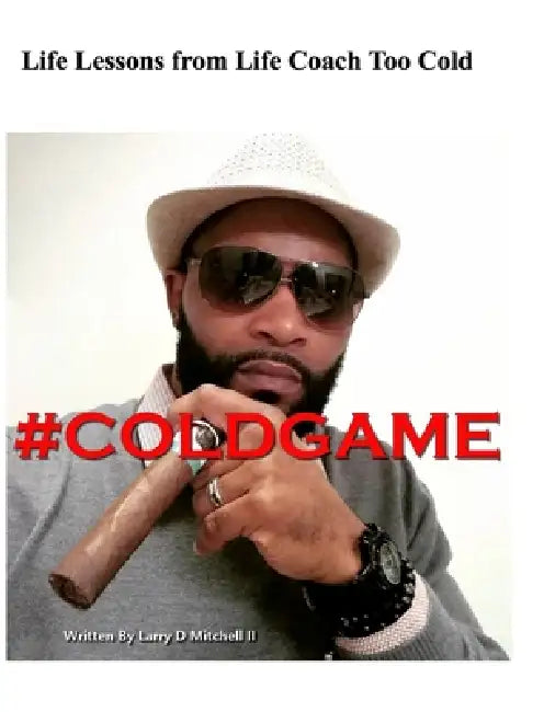 Cold Game: As It Was Told To Me by II Larry Mitchell