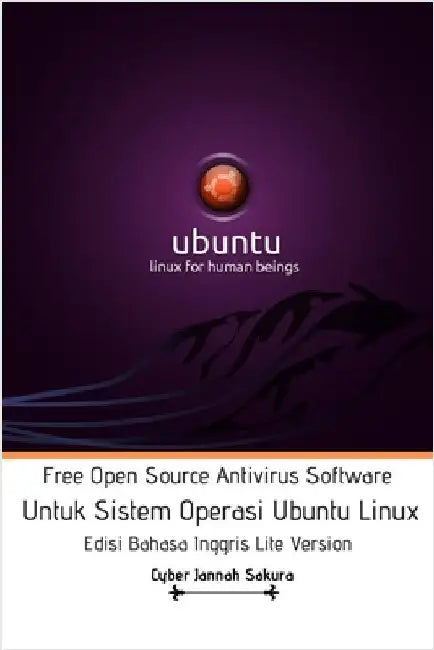 Free Open Source Antivirus Software Untuk Sistem Operasi Ubuntu Linux Edisi Bahasa Inggris Lite Version by Sakura, Cyber Jannah