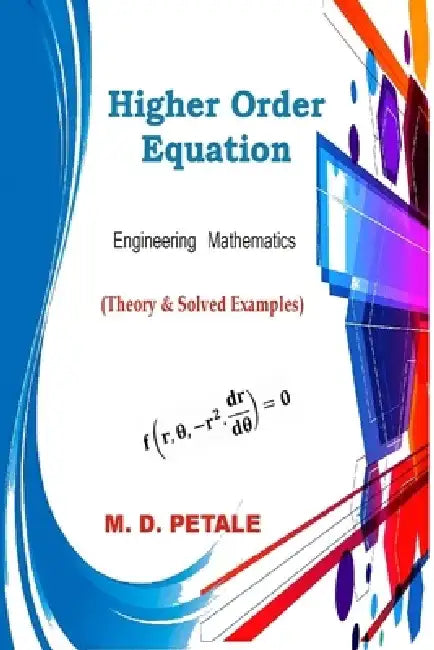 Higher Order Equation by M. D. Petale