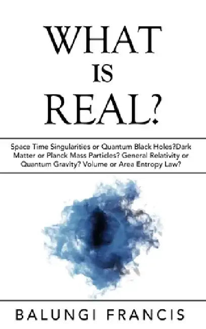 What is Real? by Balungi Francis