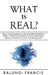 What is Real? by Balungi Francis