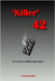 Killer 42: 'Not Your Daddy's Dominoes' by Adair, J. Ronald