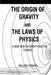 The Origin of Gravity and the laws of Physics by Balungi Francis