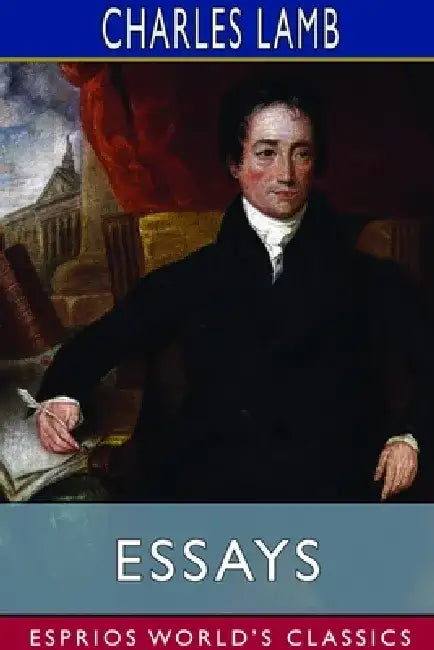 Essays (Esprios Classics) by Charles Lamb