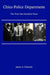 The Chico Police Department - The First One Hundred Years by James A. Dimmitt