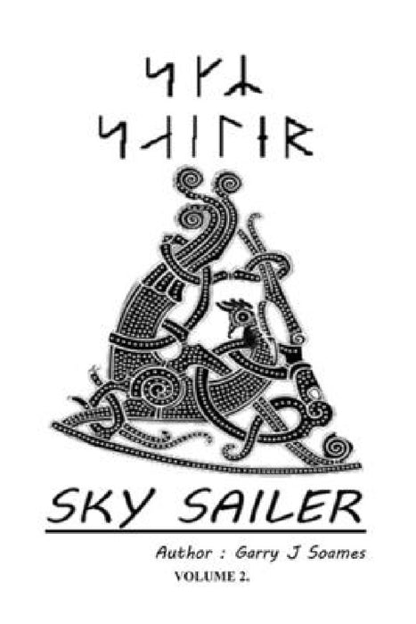 Sky Sailer.: Volume 2 by Garry J. Soames