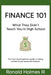 Finance 101: What They Didn't Teach You in High School by III Ronald Holmes