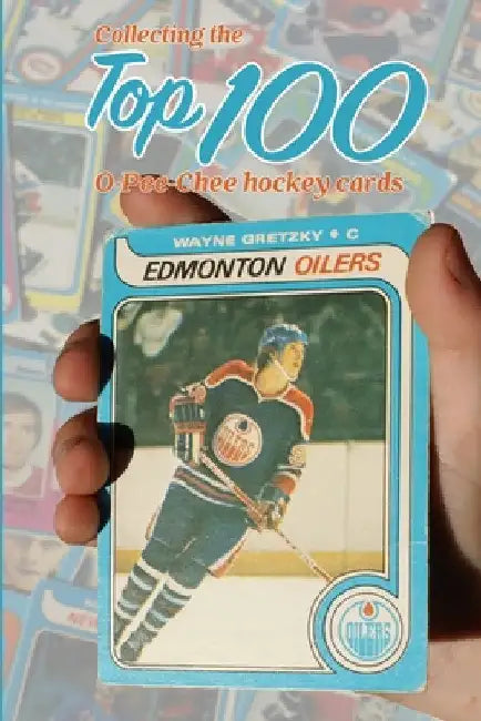 Collecting the Top 100: O-Pee-Chee Hockey Cards by Richard Scott