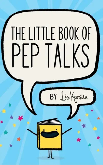 The Little Book of Pep Talks by Liz Kamille