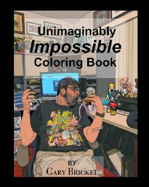 The Unimaginably Impossible Coloring Book by Gary Brickel