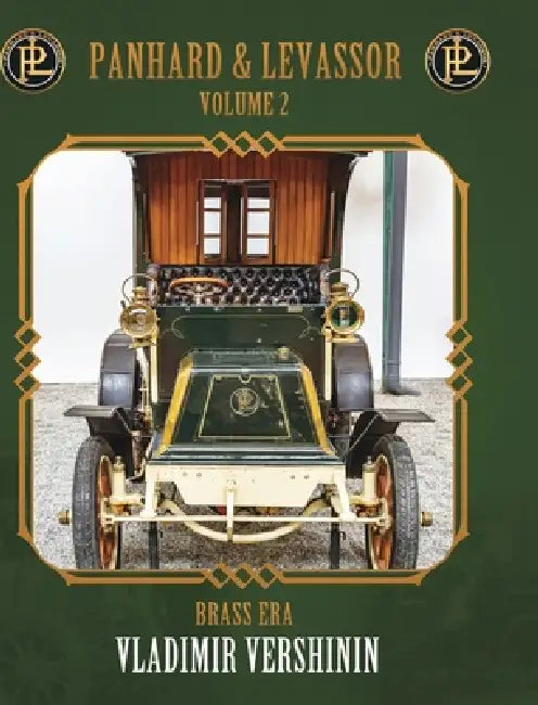 Panhard and Levassor Second volume: Brass Era by Vladimir Vershinin