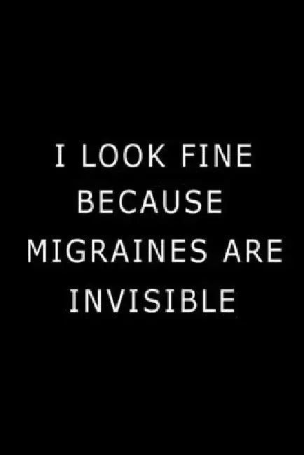 I Look Fine Because Migraines are Invisible by Paperland