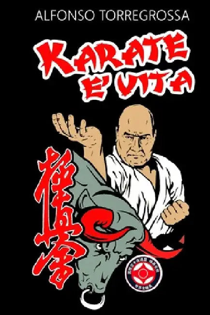 Karate - Tecniche fondamentali: Karate Kyokushinkai Kihon by Alfonso Torregrossa