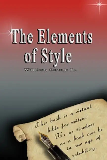 The Elements of Style by William Strunk, Jr. 