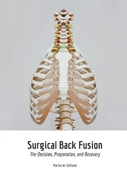 Surgical Back Fusion by Martha Gilliland
