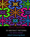 30 Abstract Patterns For Stress-Relief: Adult Colouring Book by Joyful Creations
