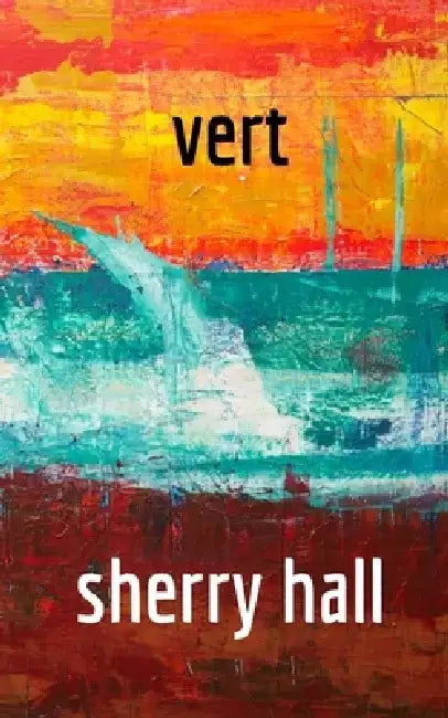 Vert by Sherry Hall