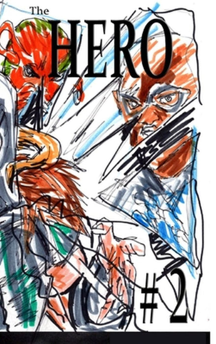 The Hero #2 by José L. F. Rodrigues