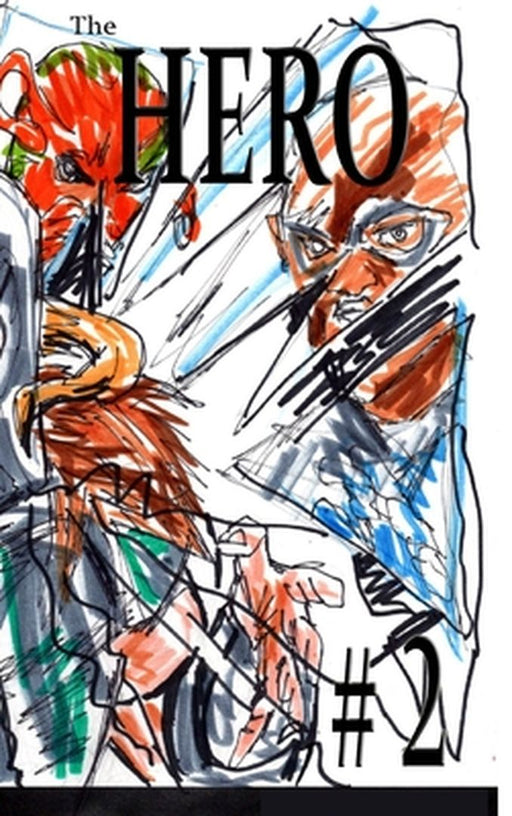 The Hero #2 by José L. F. Rodrigues