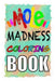 MOLE MADNESS Coloring Book by Dead Eye Zack