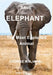 SAVE ELEPHANT - The Most Exploited Animal: The Most Exploited Animal by George Maliakal