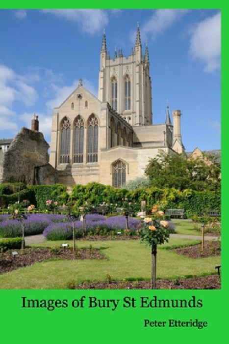 Images of Bury St Edmunds by Peter Etteridge