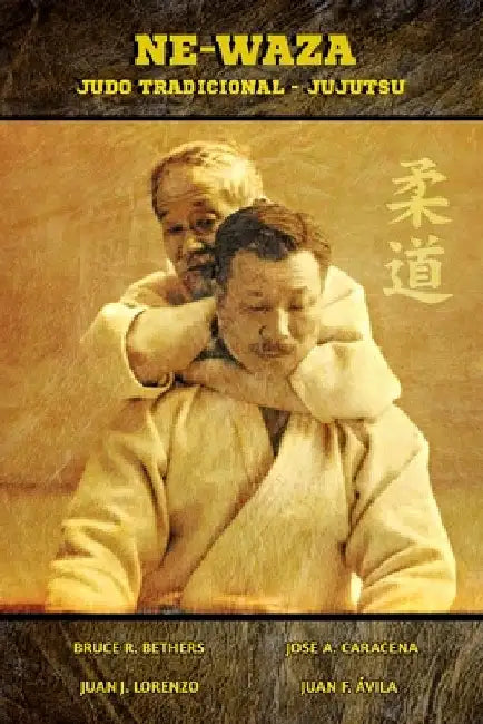 Ne Waza: Judo Tradicional y Jujutsu by Avila