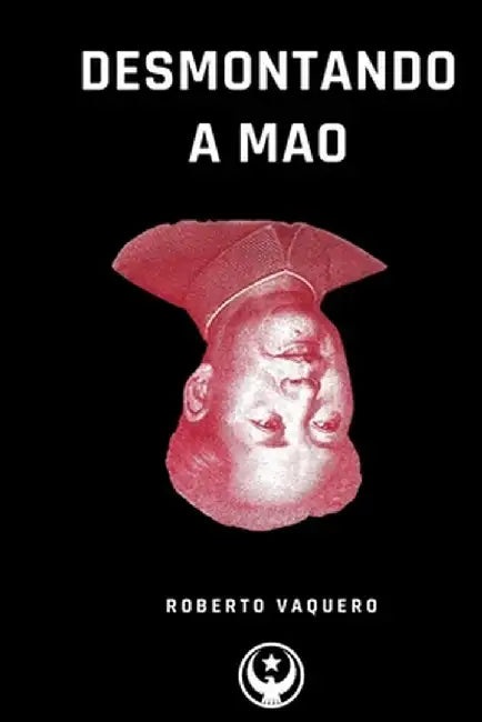 Desmontando a Mao by Roberto Vaquero