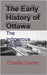 The Early History of Ottawa: The indigenous People by Carter, Charlie