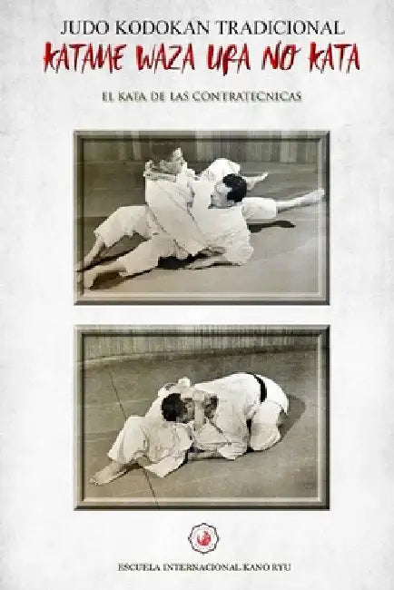 KATAME WAZA URA NO KATA (Español) by Bruce R. Bethers