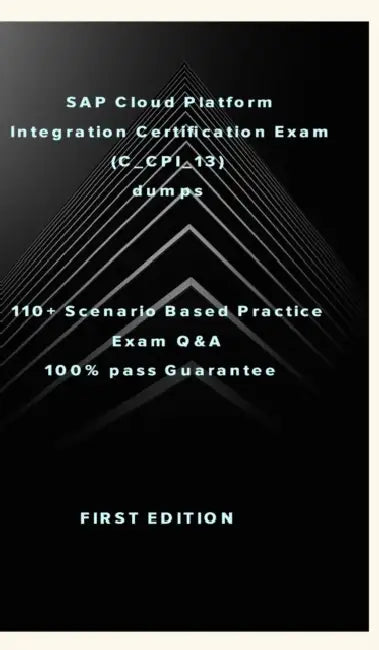 SAP Cloud Platform Integration Certification Exam (C_CPI_13): SAP Cloud Platform Integration Certification Exam (C_CPI_13) dumps by Zhang W