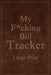 My F*cking Bill Tracker Large Print by Paperland