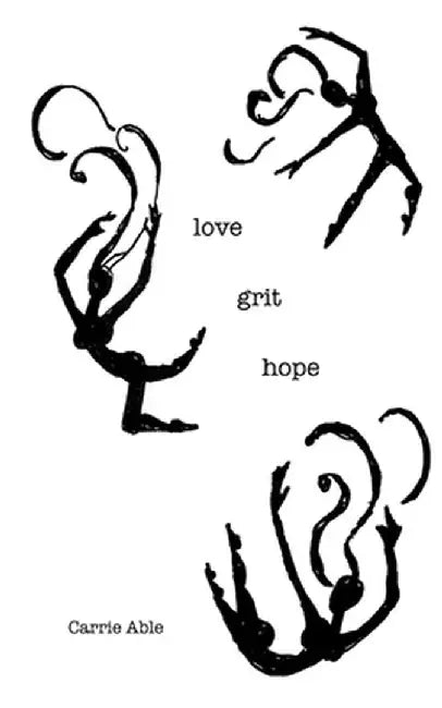 Love Grit Hope by Carrie Able