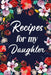 Recipes for My Daughter by Paperland