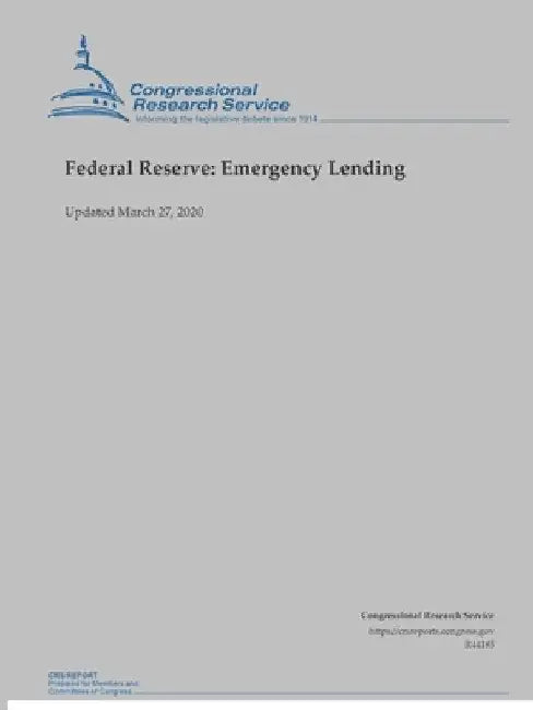Federal Reserve: Emergency Lending (Updated March 27, 2020) by Congressional Research Service