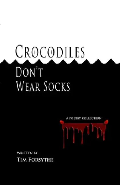 Crocodiles Don't Wear Socks by Tim Forsythe