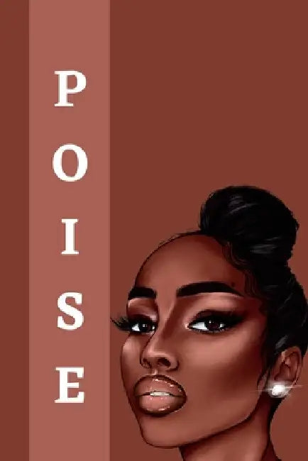 Poise by Jeketa Starks Shavers