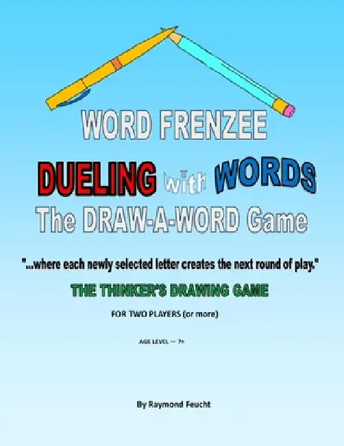 Word Frenzee: Dueling with Words: The DRAW-A-WORD Game by Raymond Feucht