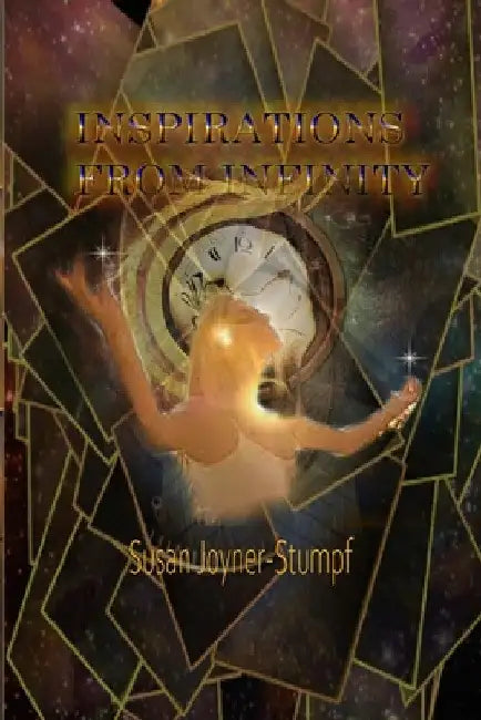 Inspirations from Infinity by Susan Joyner-Stumpf