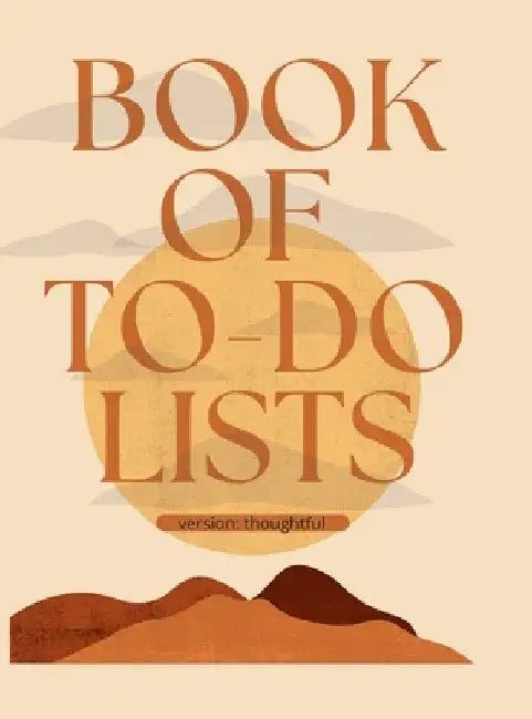 Book of To-Do Lists: Get Stuff Done. by Sophia Tolliver