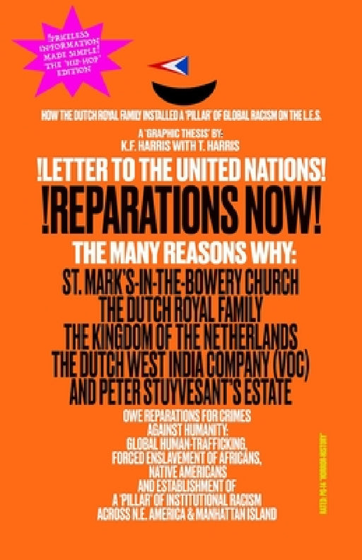 !LETTER TO THE UNITED NATIONS! !REPARATIONS NOW! The Many Reasons Why: St. Mark's-in-the-Bowery Church, The Dutch Royal Family, The Kingdom of the Net by K. F. Harris