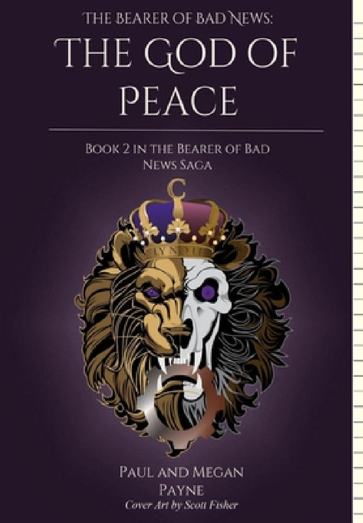 The Bearer of Bad News: The God of Peace by Megan Payne, Paul Payne