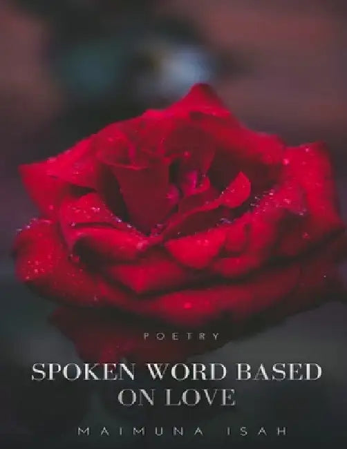 Spoken word based on love by Maimuna Isah