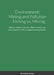 Environment: Mining and Pollution: Fishing vs. Mining: Industry requires resources. Whose resources are more important is the key and what solutions a by Paul R. Friesen
