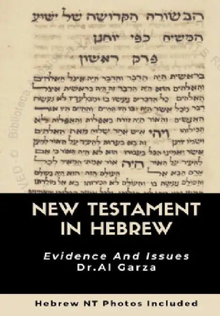 The New Testament In Hebrew by Al Garza