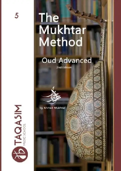 The Mukhtar Method Oud Advanced: Learn Oud by Ahmed Mukhtar