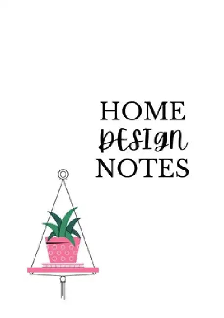 Home Design Notes by Morgan Sorenson