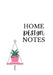 Home Design Notes by Morgan Sorenson