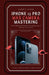 iPhone 13 Pro Max Camera Mastering: Smart Phone Photography Taking Pictures like a Pro Even as a Beginner by James Nino
