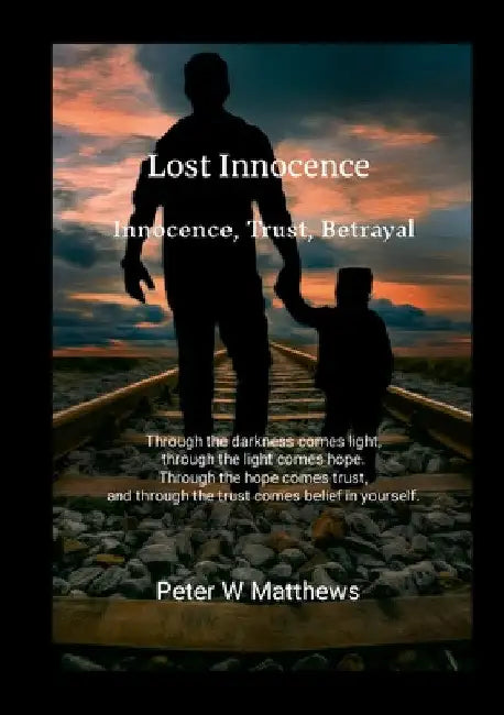 Lost Innocence Peter Matthews by Peter Matthews